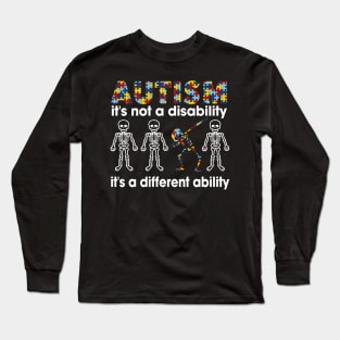 Autism It is nit disability It's a different ability Long Sleeve T-Shirt